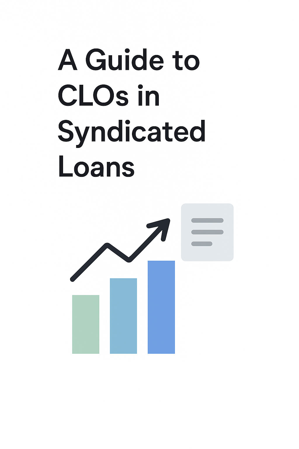 Educational Guide to CLOs in the Syndicated Loan Space
